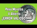 Peso Morelos 8 Abierto ¿ERROR VALIOSO? / numismatica de mexico / numismatica mexicana