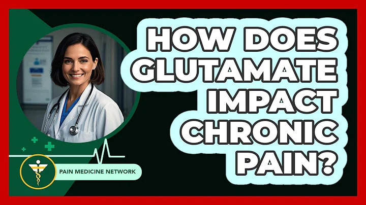 How Does Glutamate Impact Chronic Pain? - Pain Medicine Network