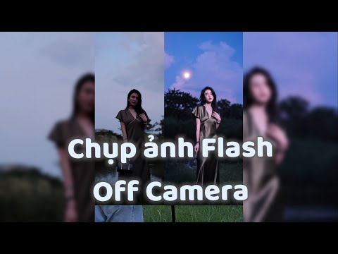 Hướng dẫn chụp ảnh Flash Off Camera