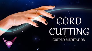 Cord Cutting - Guided Meditation w/ Binaural Beats