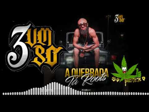 3 UMSO a quebrada ta roots