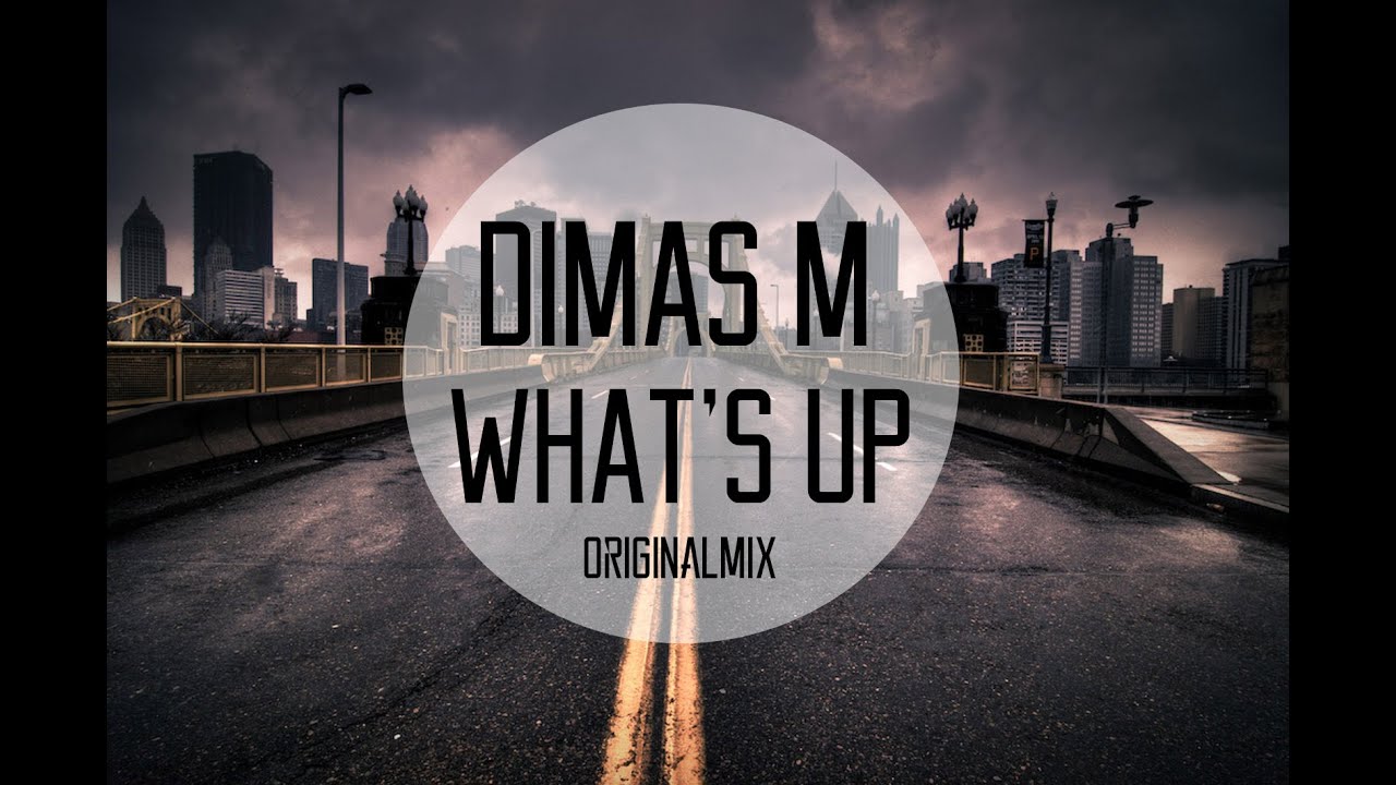 Dimas M - What's Up [Indonesia Trap Music] (Original Mix) - YouTube