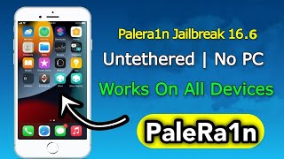 Jailbreak iOS 16.6 Untethered [No Computer] - Palera1n Jailbreak 16.6 Untethered