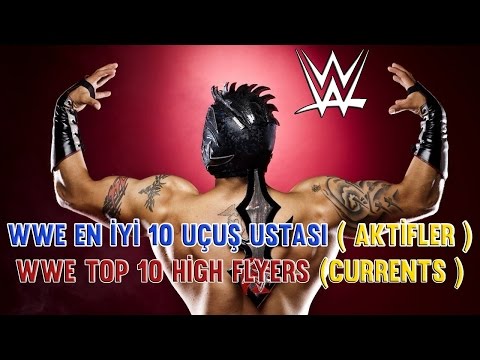 WWE En İyi 10 Uçuş Ustası ( Aktifler )