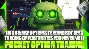 THIS BINARY OPTIONS TRADING BOT SEES TRADING OPPORTUNITIES YOU NEVER WILL | POCKET OPTION TRADING