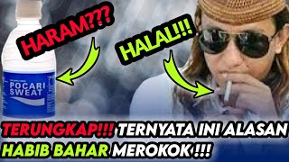 Tidak sembarangan TERNYATA INI ALASAN Habib bahar bin smith merokok❗❗
