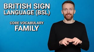 Learn BSL: Core Vocabulary - Family