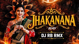 Jhakanana Cg Song Dj | Dj Rb Rmx | Trending Cg Remix | 2026