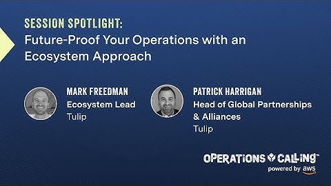 Future-Proof Your Operations With an Ecosystem Approach (Virtual) | Operations Calling 2023