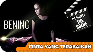 Bening - Behind The Scenes Video Klip Cinta Yang Terbaikan - TV Musik Indonesia