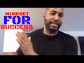 The Mindset It Takes To Reach Success (AMS)