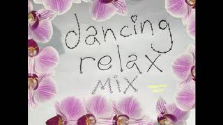 Dancing Relax Mix - Golden Hour Mix #2