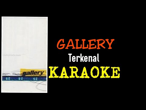 Gallery - Terkenal (karaoke)