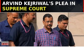 Supreme Court Hearing Arvind Kejriwal's Bail Plea In Delhi Liquor Scam Case | Lok Sabha Election