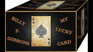 Download Lagu Billy F. Gibbons (zz top)- My Lucky Card MP3
