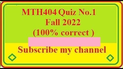 MTH404 quiz No 1 solution fall 2022