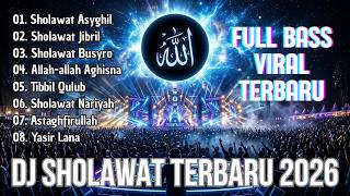 Dj Sholawat Asyghil Terbaru 2026  Album  Bass Nrotok