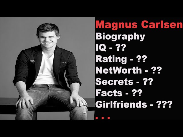 Magnus Carlsen Bio, Net Worth, Age, Country, Wife, Rating, IQ, Rating