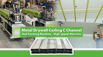 Metal Drywall Ceiling C Channel Roll Forming Machine - High speed 40m/min