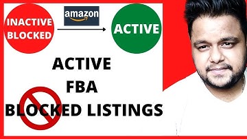 HOW TO ACTIVATE FBA INACTIVE BLOCKED LISTINGS ON AMAZON ??  SEELING TIPS.