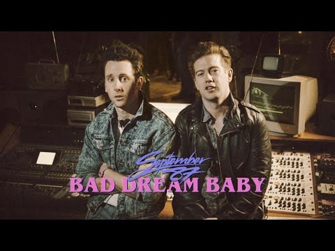 September 87 - Bad Dream Baby (Official Video)