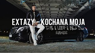 EXTAZY - Kochana Moja (Tr!Fle & LOOP & Black Due REMIX) NOWOŚĆ DISCO POLO 2020 chords