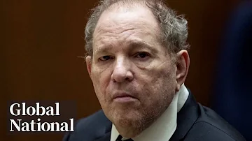 Global National: April 25, 2024 | What led to Harvey Weinstein's overturned 2020 rape conviction?