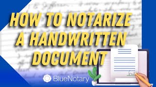 How to Notarize a Handwritten Document