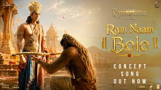 Ramayana: Song | CHANT RAM'S NAME | Bhajan Clubbing | Ranbir Kapoor | Sunny Deol | Yash as Ravan ...