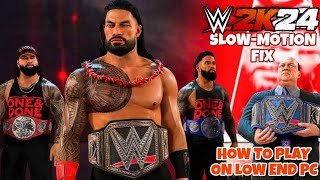 WWE 2K24 Slow motion Lag Fix How to play wwe 2K24 on low end pc WWE 2K24 Slow motion Lag Fix How to play wwe 2K24 on low end pc