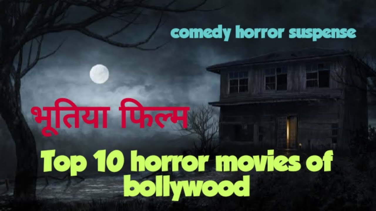 Top 10 horror movies of bollywood of all time /foryou horror