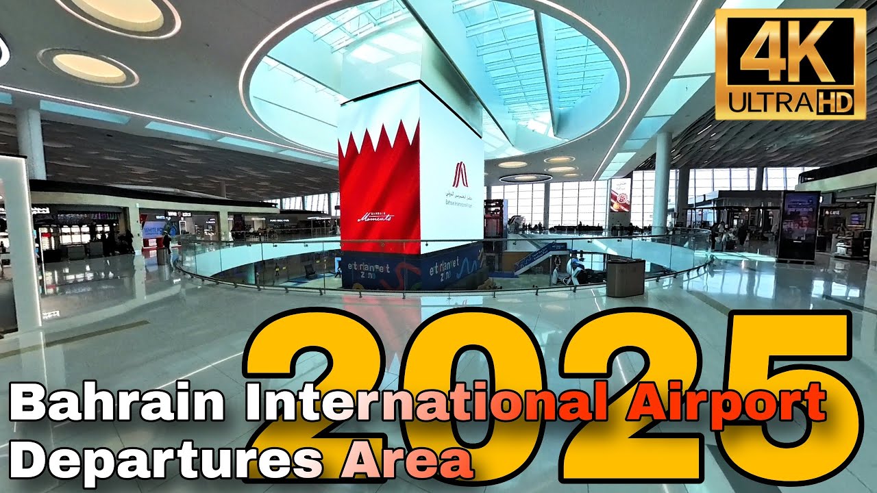 BAHRAIN INTERNATIONAL AIRPORT DEPARTURES AREA 2025 4K FULL HD