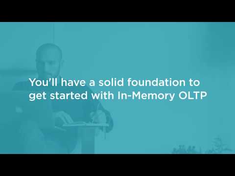 In-Memory OLTP Skills: Using Memory-optimized Tables and Native Stored Procedures Course Preview