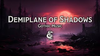 Gothic Music | Demiplane of Shadows