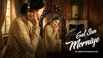 Gal Sun Morniye | The Landers | Official Video | Geet | Latest Punjabi songs 2025