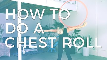 How to do a chest roll : hula hoop tutorial