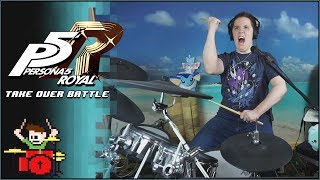 Persona 5 Royal - Take Over Battle Theme On Drums!