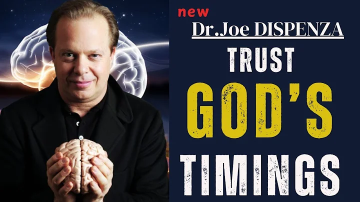 How to Trust God’s Plan and Transform Your Life | Best Motivational Speech by Dr. Joe Dispenza