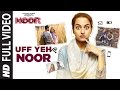 Uff yeh noor full song   sonakshi sinha  amaal mallik armaan malik  tseries