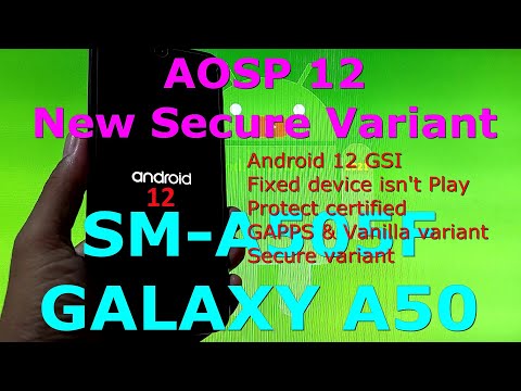 AOSP 12 v400.d New secure variant for Samsung Galaxy A50 Android 12 GSI