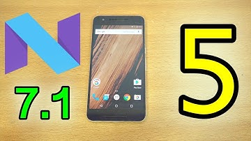 Android 7.1.1 Nougat - Top 5 Favourite Things!