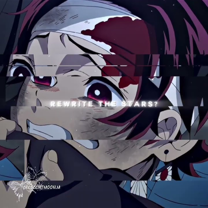 Rewrite The Stars | Tanjiro Kamado | Nezuko Kamado |