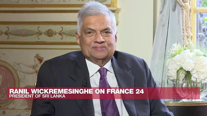 Sri Lankan President Ranil Wickremesinghe: 'We have no military agreements with China' • FRANCE 24 - DayDayNews