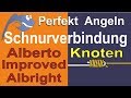 Perfekt Angeln - Alberto Knoten, Improved Albright, Simple Simon Double, Schnurverbindung, Anleitung