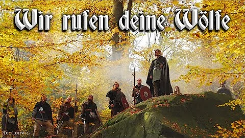 Wir rufen deine Wölfe [German neo folk song][+English translation]