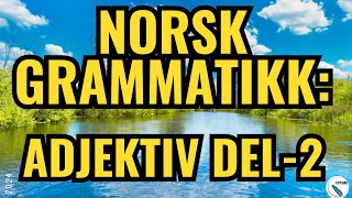 Norsk Grammatikk-Adjektiv Del-2INorwegian Grammar Adjective Part -2#norsk #grammar #englishgrammar