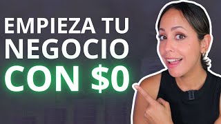 Cómo Empezar Tu Negocio SIN DINERO en este 2023 (14 pasos)