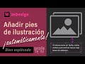 Cómo añadir pies de foto en InDesign automáticamente