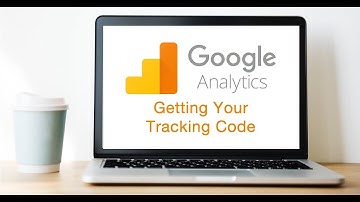 Google Analytics: How to Get Your Tracking Code