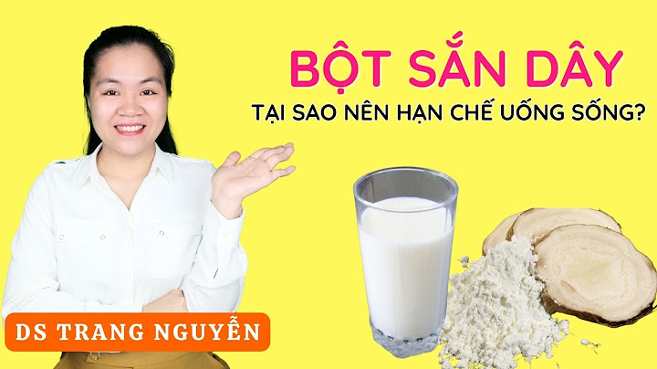 Uống bột sắn dây khi nào là tốt nhất năm 2024